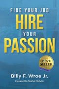 Fire Your Job, Hire Your Passion - Paperback
