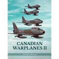Canadian Warplanes II - Hardcover