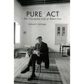 Pure ACT: The Uncommon Life of Robert Lax - Paperback