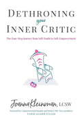 Dethroning Your Inner Critic: The Four-Step Journey from Self-Doubt to Self-Empowerment - Paperback