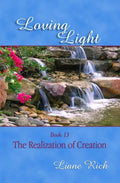Loving Light Book 13, The Realization of Creation - Paperback