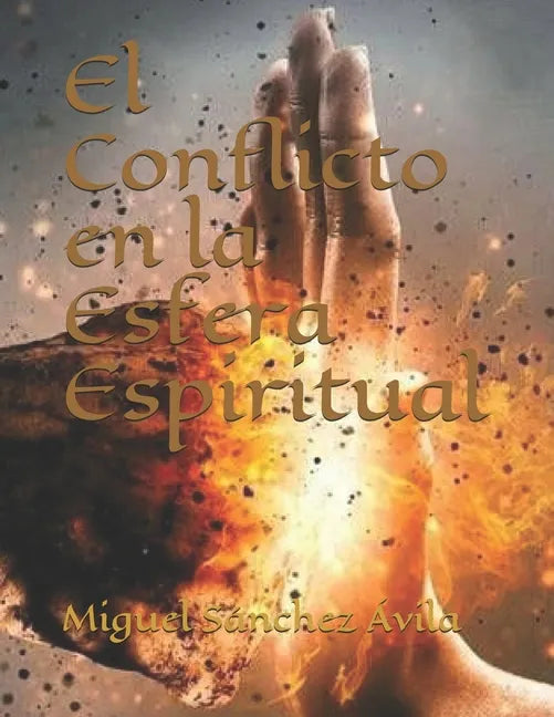 El Conflicto en la Esfera Espiritual - Paperback