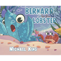 Bernard The Blue Lobster - Hardcover