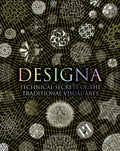 Designa: Technical Secrets of the Traditional Visual Arts - Hardcover