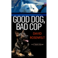 Good Dog, Bad Cop - Library Binding