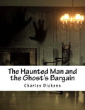 The Haunted Man and the Ghost's Bargain - Paperback