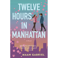Twelve Hours in Manhattan - Paperback