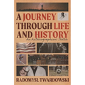 A Journey Through Life and History: An Autobiographical Sketch - Paperback