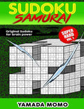Sudoku Samurai Super Hard: Original Sudoku For Brain Power Vol. 1: Include 100 Puzzles Sudoku Samurai Super Hard Level - Paperback