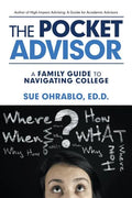 The Pocket Advisor: A Family Guide to Navigating College - Paperback