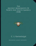 The Ancient Monuments Of North And South America (1838) - Paperback