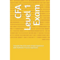 CFA Level 1 Exam: Simulate the CFA Level 1 Exam Experience with Authentic Practice Questions - Paperback
