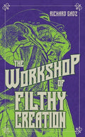 The Workshop of Filthy Creation - Paperback
