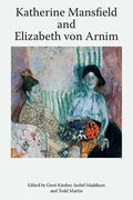 Katherine Mansfield and Elizabeth Von Arnim - Paperback