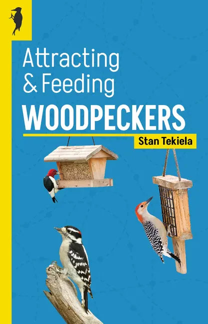 Attracting & Feeding Woodpeckers - Paperback