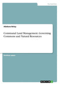 Communal Land Management. Governing Commons and Natural Resources - Paperback