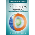 The Spheres Approach to Happiness and Fulfillment - Paperback