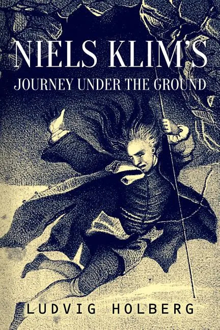 Niels Klim's Journey Under the Ground - Paperback