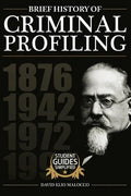A Brief History of Criminal Profiling - Paperback