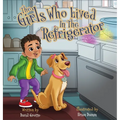 The Girls Who Lived in the Refrigerator - Hardcover