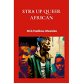 Str8 Up Queer African - Paperback