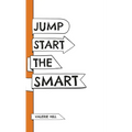 Jump Start the Smart - Hardcover