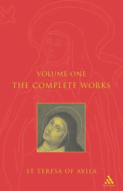 Complete Works St. Teresa of Avila Vol1 - Paperback