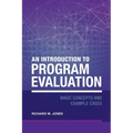 An Introduction to Program Evaluation: Basic Concepts and Example Cases - Paperback