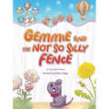Gemmie and the Not So Silly Fence - Hardcover
