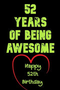 52 Years Of Being Awesome Happy 52th Birthday: 52 Years Old Gift for Boys & Girls - Paperback