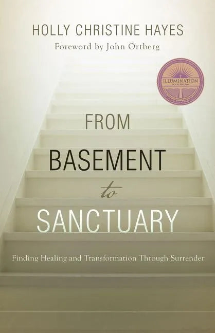 From Basement to Sanctuary: Finding Healing and Transformation Through Surrender - Paperback