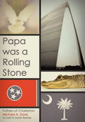 Papa Was a Rolling Stone: Fathers of Charleston - Hardcover