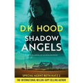 Shadow Angels: An absolutely addictive and nail-biting crime thriller - Paperback