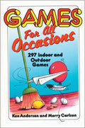 Games for All Occasions: 297 Indoor and Outdoor Games - Paperback