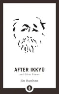 After Ikkyu and Other Poems - Paperback