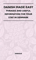Danish Made Easy - Phrases and Useful Information for Your Stay in Denmark - Hardcover