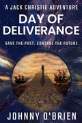 Day of Deliverance: A Jack Christie Adventure - Paperback