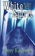 White Spirit: Restless Spirits Book 1 - Paperback