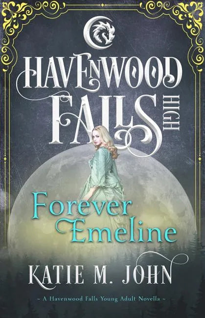 Forever Emeline: A Havenwood Falls High Novella - Paperback