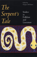 Serpent's Tale: Snakes in Folklore and Literature - Paperback