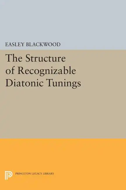 The Structure of Recognizable Diatonic Tunings - Paperback
