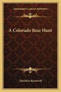 A Colorado Bear Hunt - Paperback