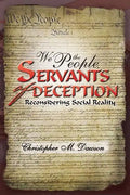 We the People, Servants of Deception: Reconsidering Social Reality - Paperback