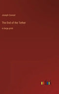 The End of the Tether: in large print - Hardcover