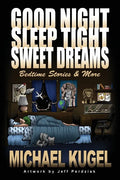 Good Night, Sleep Tight, Sweet Dreams: Bedtime Stories and More - Paperback