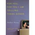 For You, for You I Am Trilling These Songs - Paperback