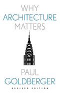 Why Architecture Matters - Paperback