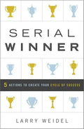 Serial Winner: 5 Actions to Create Your Cycle of Success - Hardcover