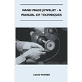Hand Made Jewelry - A Manual of Techniques - Paperback