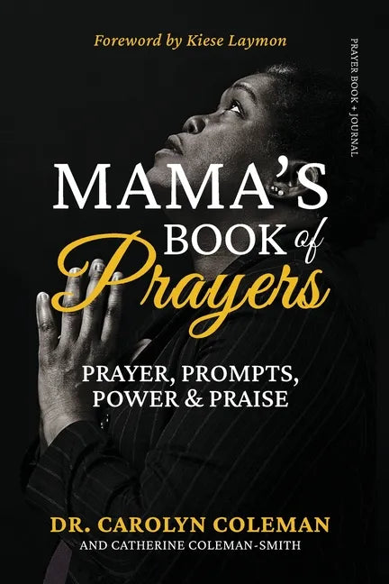 Mama's Book of Prayers: Prayer, Prompts, Power and Praise - Paperback
